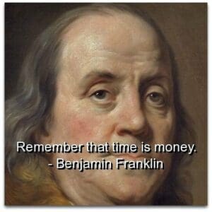 Time is money Benjamin Frnaklin